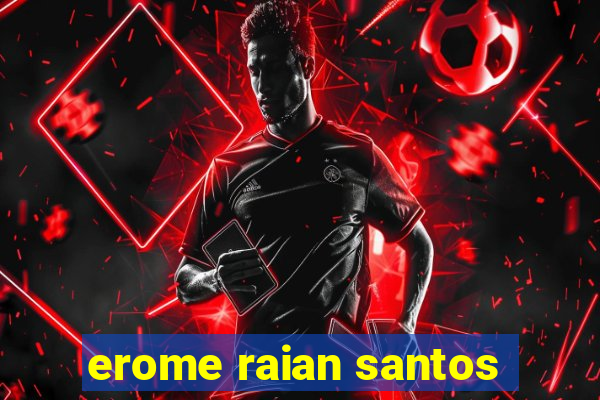 erome raian santos